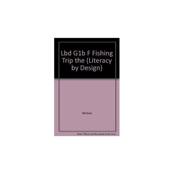 Pre-Owned The Fishing Trip (Rigby Literacy by Design Readers, Grade 1) Paperback