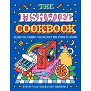 The Fishwife Cookbook Delightful Tinned Fish Recipes for Every Occasion, Hardcover