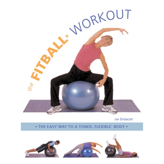 Pre-Owned The Fitball Workout: The Easy Way to a Toned, Flexible Body (Paperback) 1591201527 9781591201526