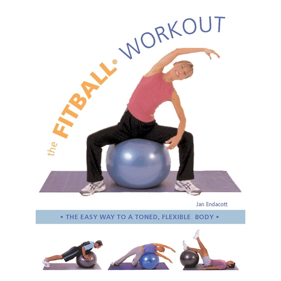Pre-Owned The Fitball Workout: The Easy Way to a Toned, Flexible Body (Paperback) 1591201527 9781591201526