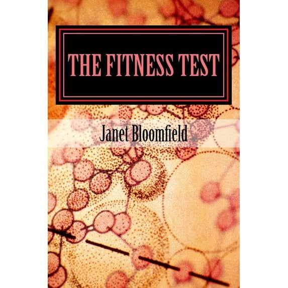 The Fitness Test Paperback 1517162149 9781517162146 Janet Bloomfield