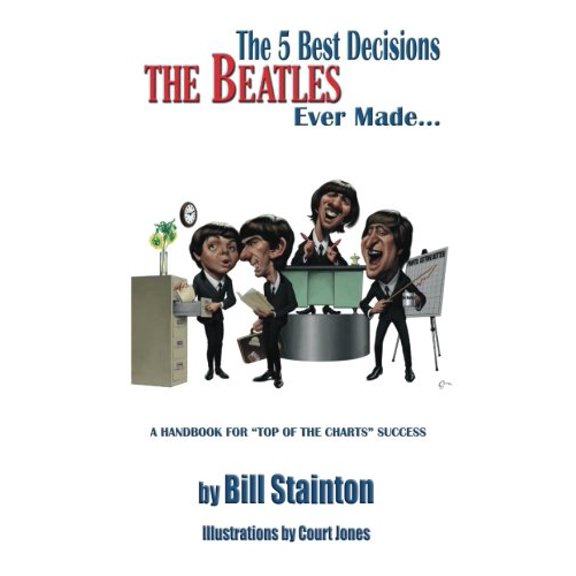 Pre-Owned The Five Best Decisions the Beatles Ever Made (Paperback) 097975030X 9780979750304