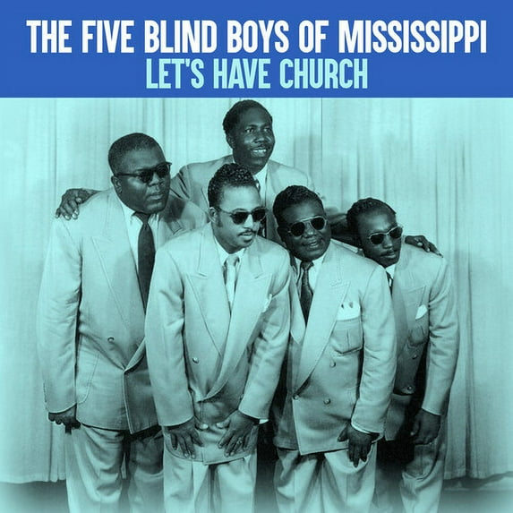 The Five Blind Boys of Mississippi - Let's Have Church - Music & Performance - CD