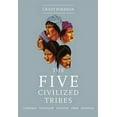 thumbnail image 1 of Pre-Owned The Five Civilized Tribes: Volume 8 (Paperback) 0806109238 9780806109237, 1 of 1