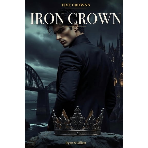 The Five Crowns Iron Crown, Book 1, (Paperback)