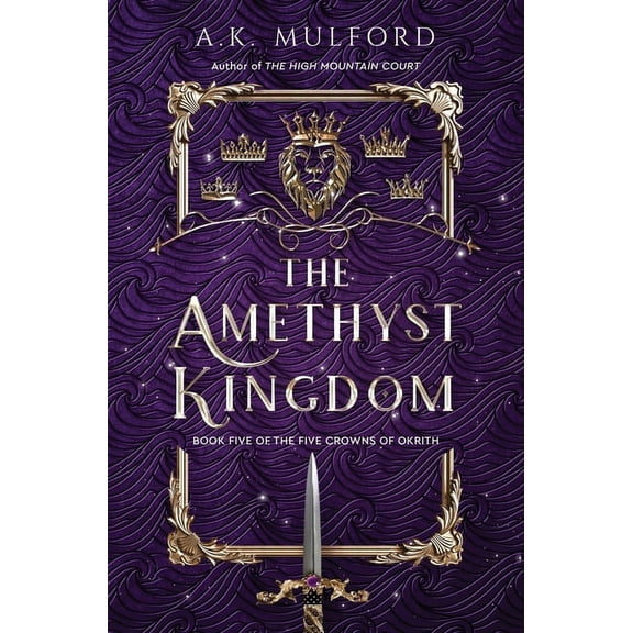The Five Crowns of Okrith The Amethyst Kingdom, Book 5, (Hardcover)