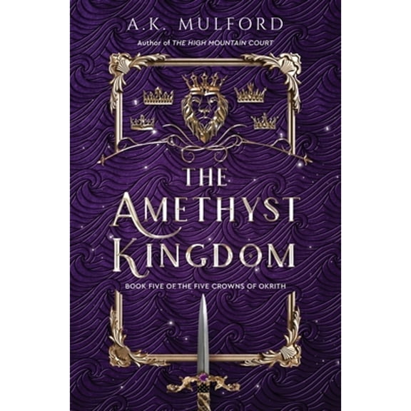 Pre-Owned The Amethyst Kingdom (Hardcover) by A K Mulford