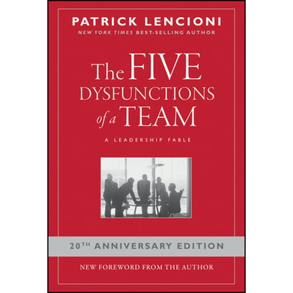 Pre-Owned The Five Dysfunctions of a Team: A Leadership Fable, 20th Anniversary Edition