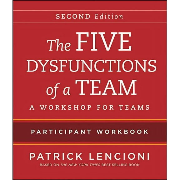 Pre-Owned The Five Dysfunctions of a Team: Intact Teams Participant Workbook, 9781118167908, Paperback, 2 edition