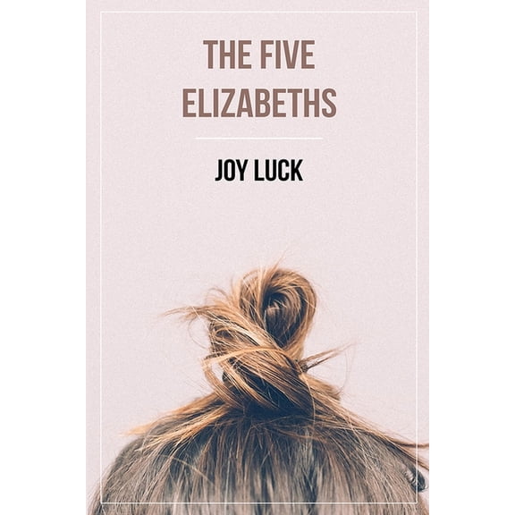The Five Elizabeths, (Paperback)
