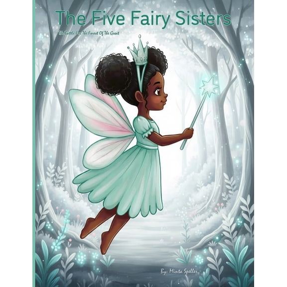 The Five Fairy Sisters: The Battle For The Forest Of The Great, (Paperback)