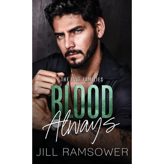 The Five Families Blood Always: A Mafia Arranged Marriage Romance, Book 3, (Hardcover)