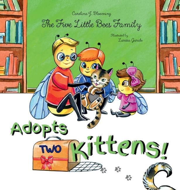 The Five Little Bees Family: Adopts Two Kittens, (Hardcover)