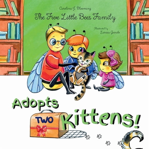 The Five Little Bees Family The Five Little Bees Family: Adopts Two Kittens, (Paperback)