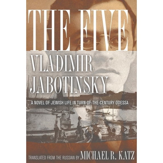 The Five: A Novel of Jewish Life in Turn-Of-The-Century Odessa, (Paperback)