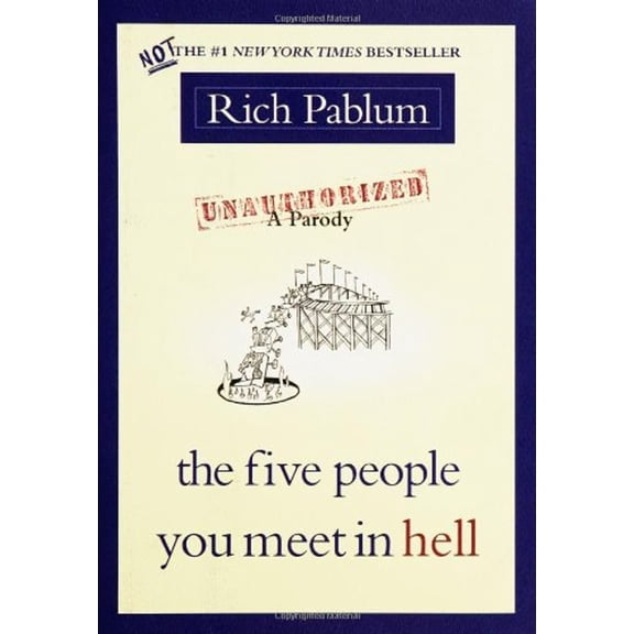 Pre-Owned The Five People You Meet in Hell: An Unauthorized Parody (Hardcover) 0743279603 9780743279604