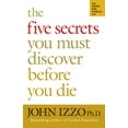 thumbnail image 1 of The Five Secrets You Must Discover Before You Die, (Paperback), 1 of 1