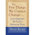 thumbnail image 1 of The Five Things We Cannot Change: And the Happiness We Find by Embracing Them, (Paperback), 1 of 1