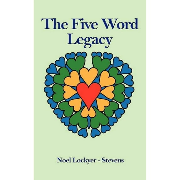 The Five Word Legacy, (Paperback)