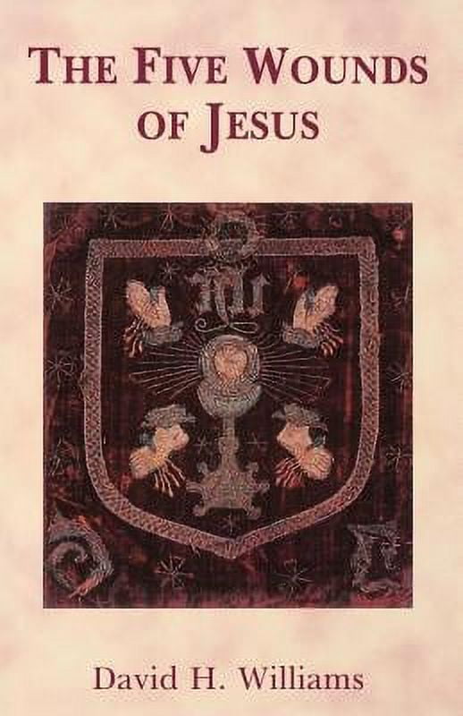 The Five Wounds of Jesus -- David Williams - Walmart.com