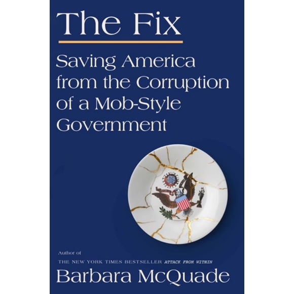 The Fix: Saving America from the Corruption of a Mob-Style Government (Hardcover)