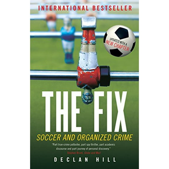 Pre-Owned The Fix: Soccer and Organized Crime (Paperback) 077104139X 9780771041396