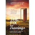 thumbnail image 1 of The Fix for Cravings: One(s) That Didn't Work, and Now One Which Works, (Paperback), 1 of 1