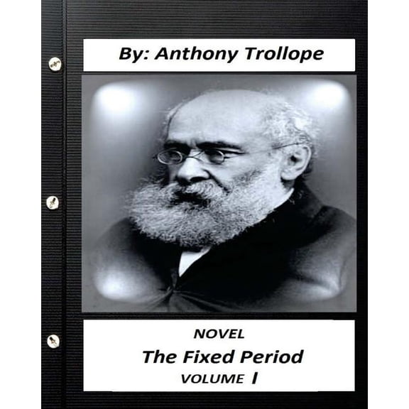 The Fixed Period. by Anthony Trollope NOVEL (Original Version) volume I, (Paperback)