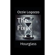 The Fixer: Hourglass, (Paperback)