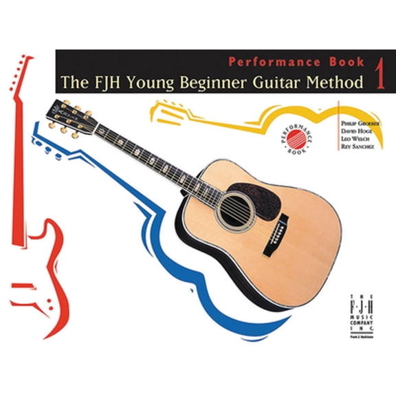 Pre-Owned The Fjh Young Beginner Guitar Method, Performance Book 1 (Paperback) 156939167X 9781569391679