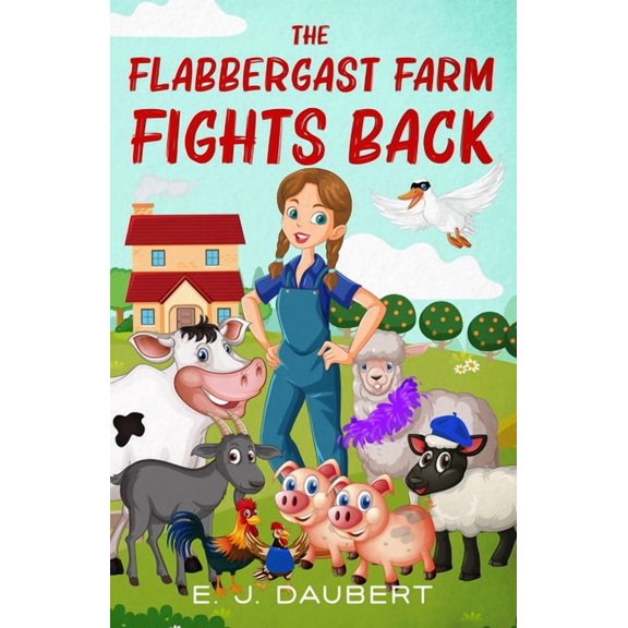 The Flabbergast Farm Fights Back, (Paperback)