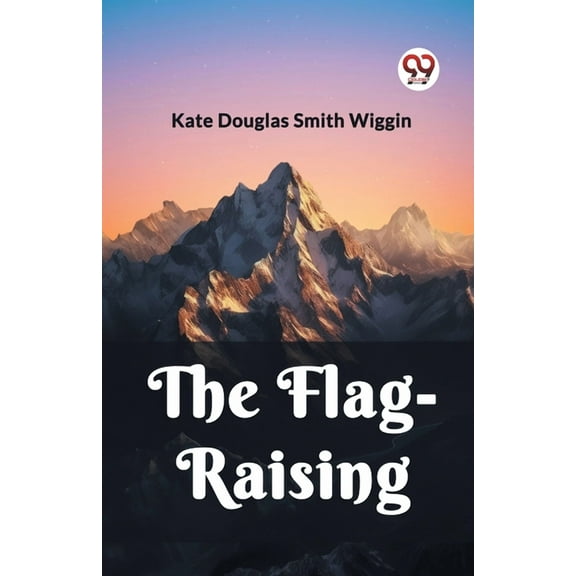 The Flag-Raising, (Paperback)