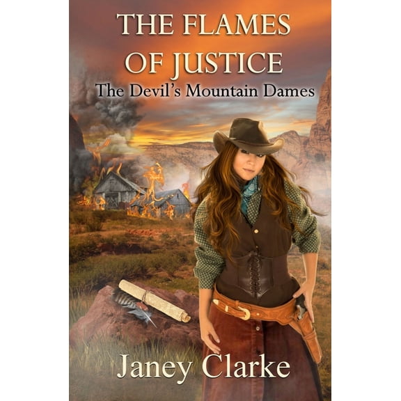 The Flames of Justice: The Devil's Mountain Dames, (Paperback)