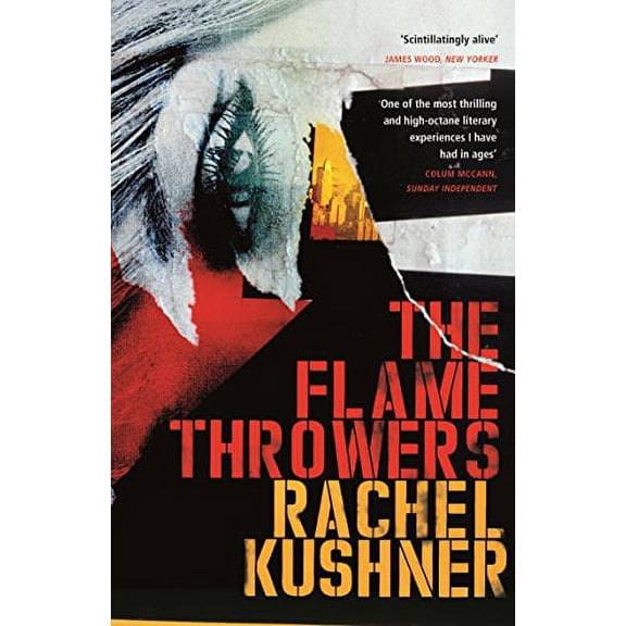 The Flamethrowers Rachel Kushner (Paperback)
