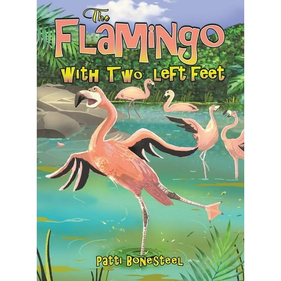The Flamingo with Two Left Feet, (Hardcover)