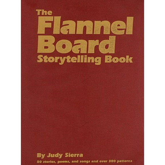Pre-Owned The Flannel Board Storytelling Book (Hardcover) 082420932X 9780824209322