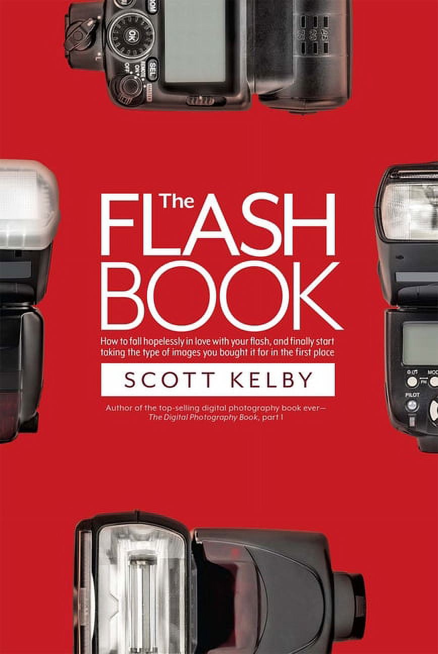 Flash Script Book The Flash Book: How to fall hopelessly in love with your flash, and ...