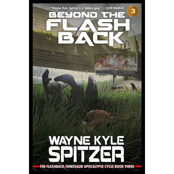 The Flashback Trilogy: Beyond the Flashback : The Flashback/Dinosaur Apocalypse Trilogy, Book Three (Series #3) (Paperback)