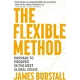 thumbnail image 1 of The Flexible Method: Prepare to Prosper in the Next Global Crisis, (Paperback), 1 of 1