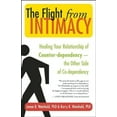 thumbnail image 1 of Pre-Owned The Flight from Intimacy: Healing Your Relationship of Counter-Dependence -- The Other Side of Co-Dependency (Paperback) 1577316053 9781577316053, 1 of 1