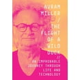 thumbnail image 1 of The Flight of a Wild Duck: An Improbable Journey Through Life and Technology, (Hardcover), 1 of 1