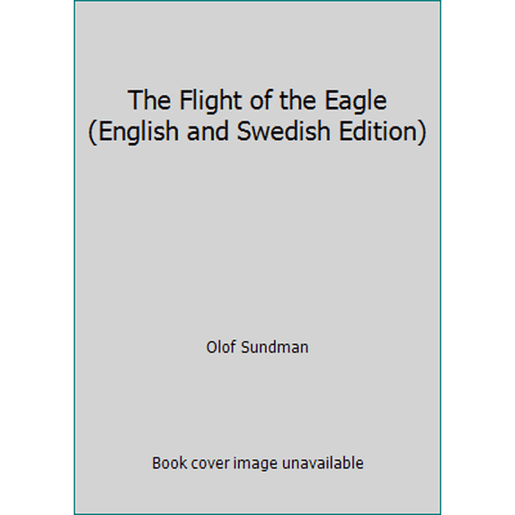Pre-Owned The Flight of the Eagle (English and Swedish Edition) (Paperback) 0394715942 9780394715940