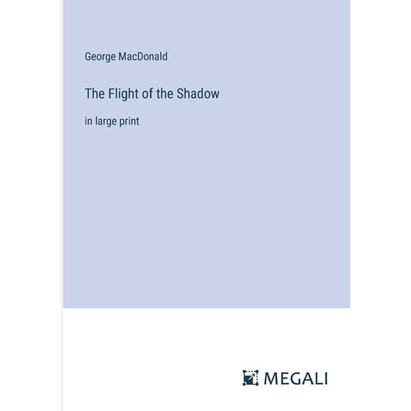 The Flight of the Shadow (Paperback)