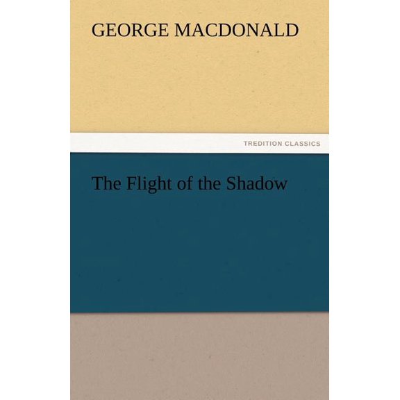 The Flight of the Shadow (Paperback)