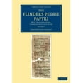 thumbnail image 1 of The Flinders Petrie Papyri: With Transcriptions, Commentaries and Index, (Paperback), 1 of 1