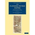 thumbnail image 1 of The Flinders Petrie Papyri: With Transcriptions, Commentaries and Index, (Paperback), 1 of 1