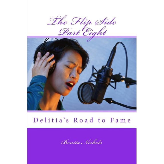 The Flip Side Part Eight: Delitia's Road to Fame, (Paperback)