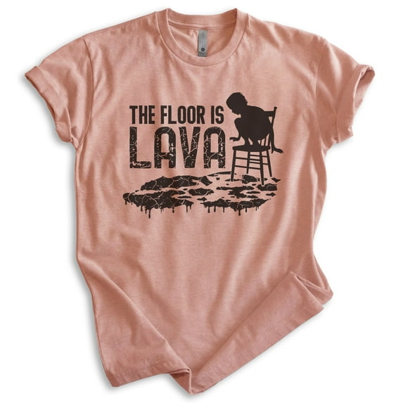 The Floor Is Lava Shirt, Unisex Women's Men's Shirt, Novelty Shirt, Silly Shirt, Heather Sunset, X-Large