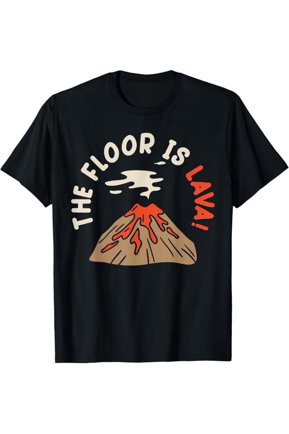 The Floor Is Lava Volcanologist Geology Volcano T-Shirt