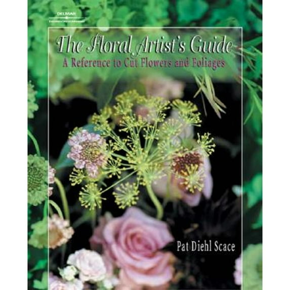 Pre-Owned The Floral Artist's Guide: A Reference to Cut Flowers and Foliages (Paperback) 0766815722 9780766815728